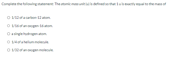 Complete the following statement: The atomic mass