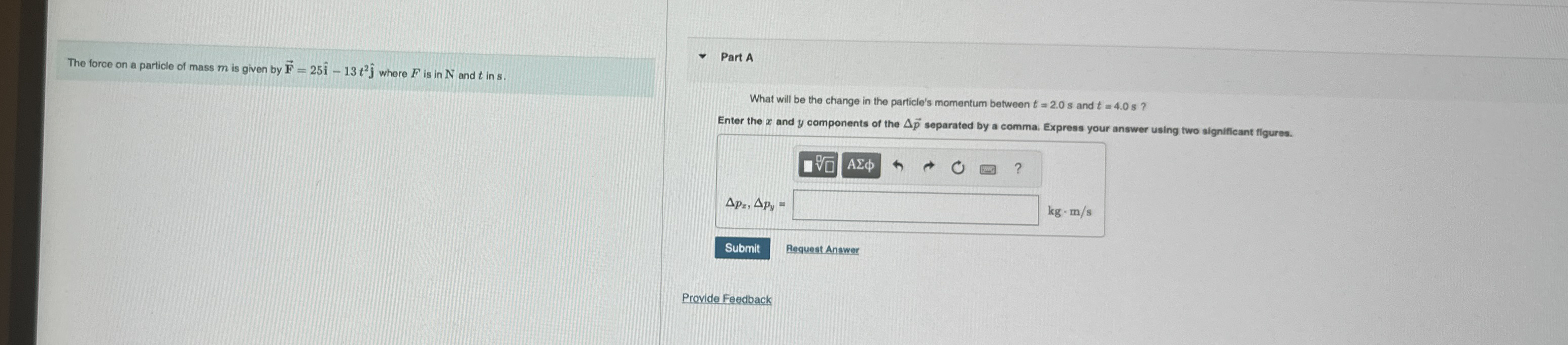 The force on a particle of mass m is given by vec