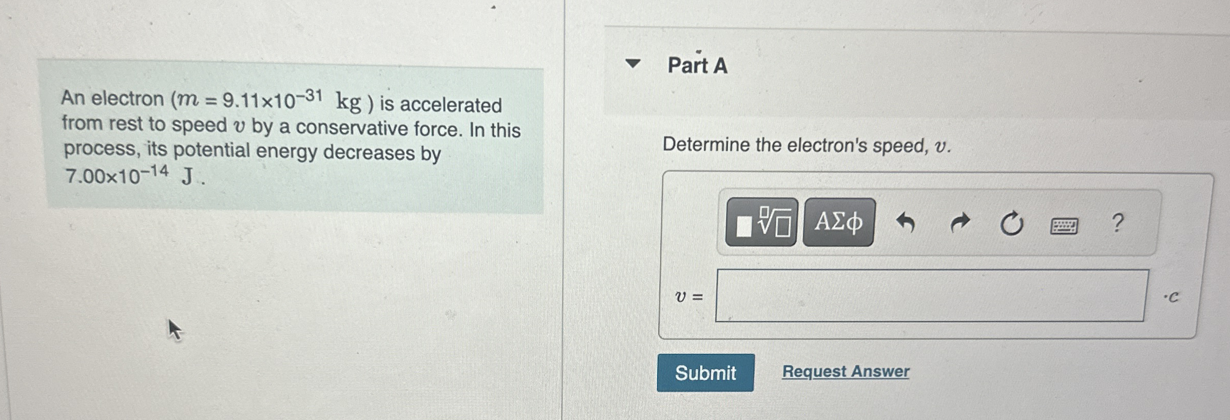An electron ( m = 9 . 1 1 1 0 - 3 1 k g ) is