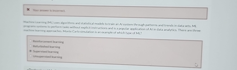 Your answer is incorrect. Machine Learning ( ML )