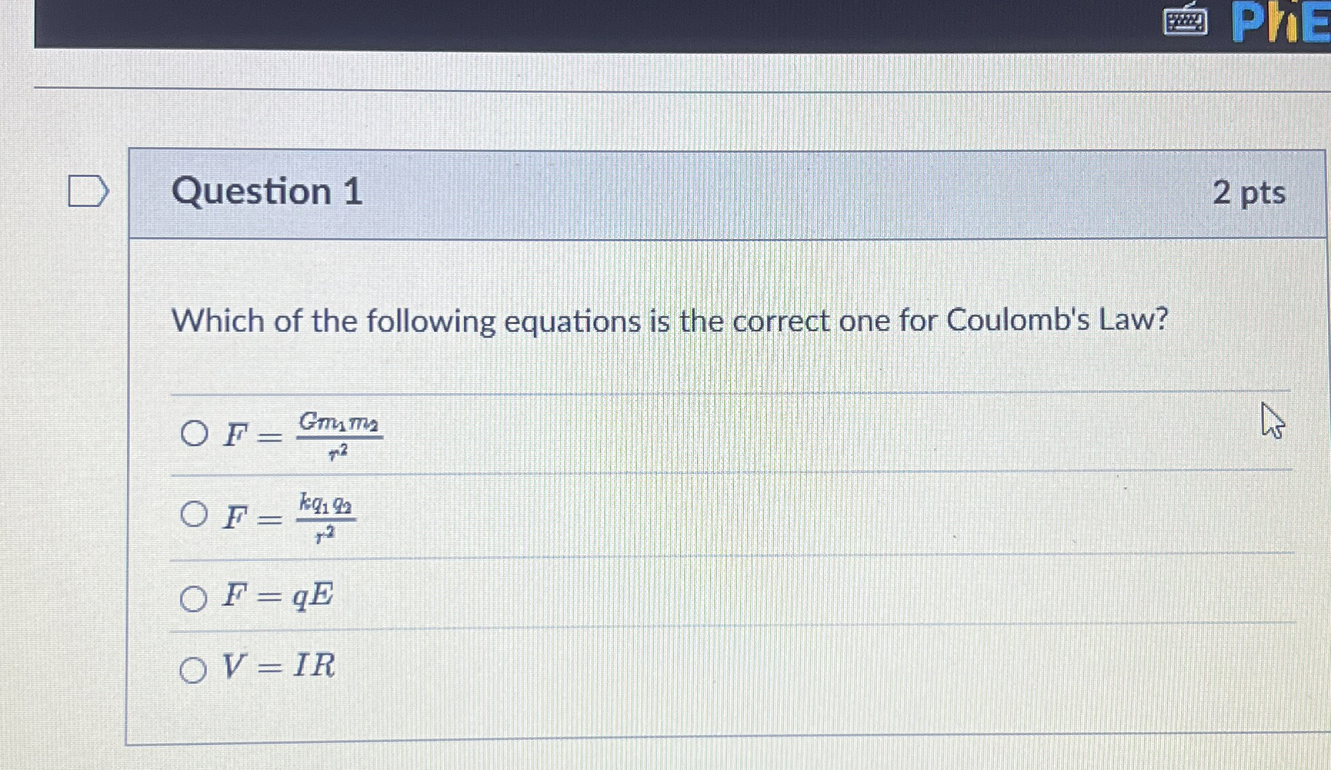 Question 1 2 pts Which of the following equations