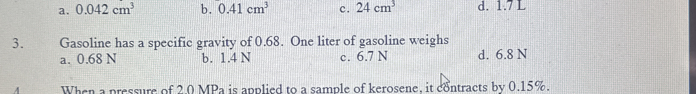 3 . Gasoline has a specific gravity of 0 . 6 8 .