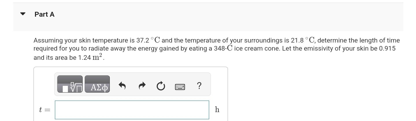 Part A Assuming your skin temperature is 3 7 . 2
