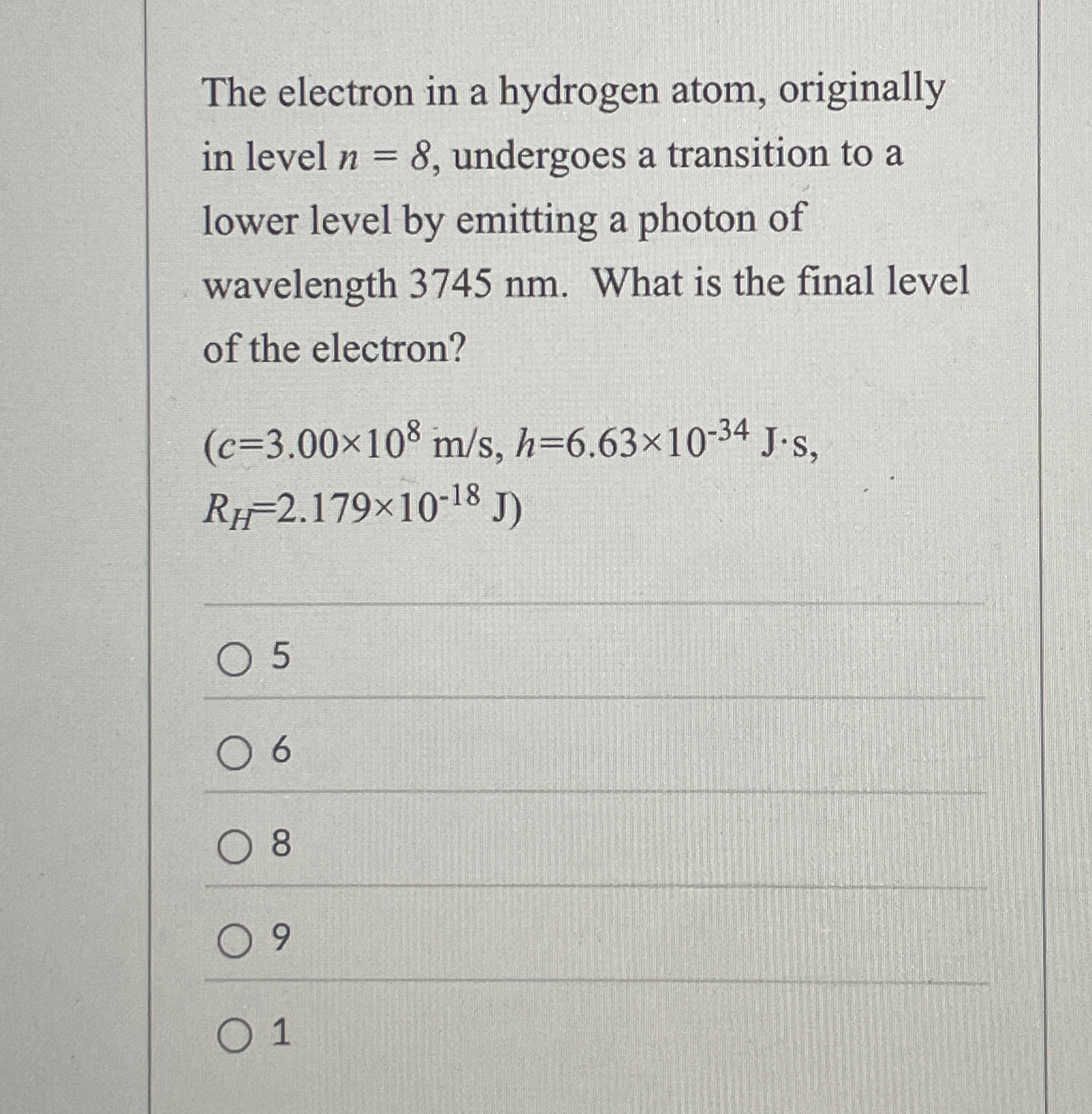 The electron in a hydrogen atom, originally in
