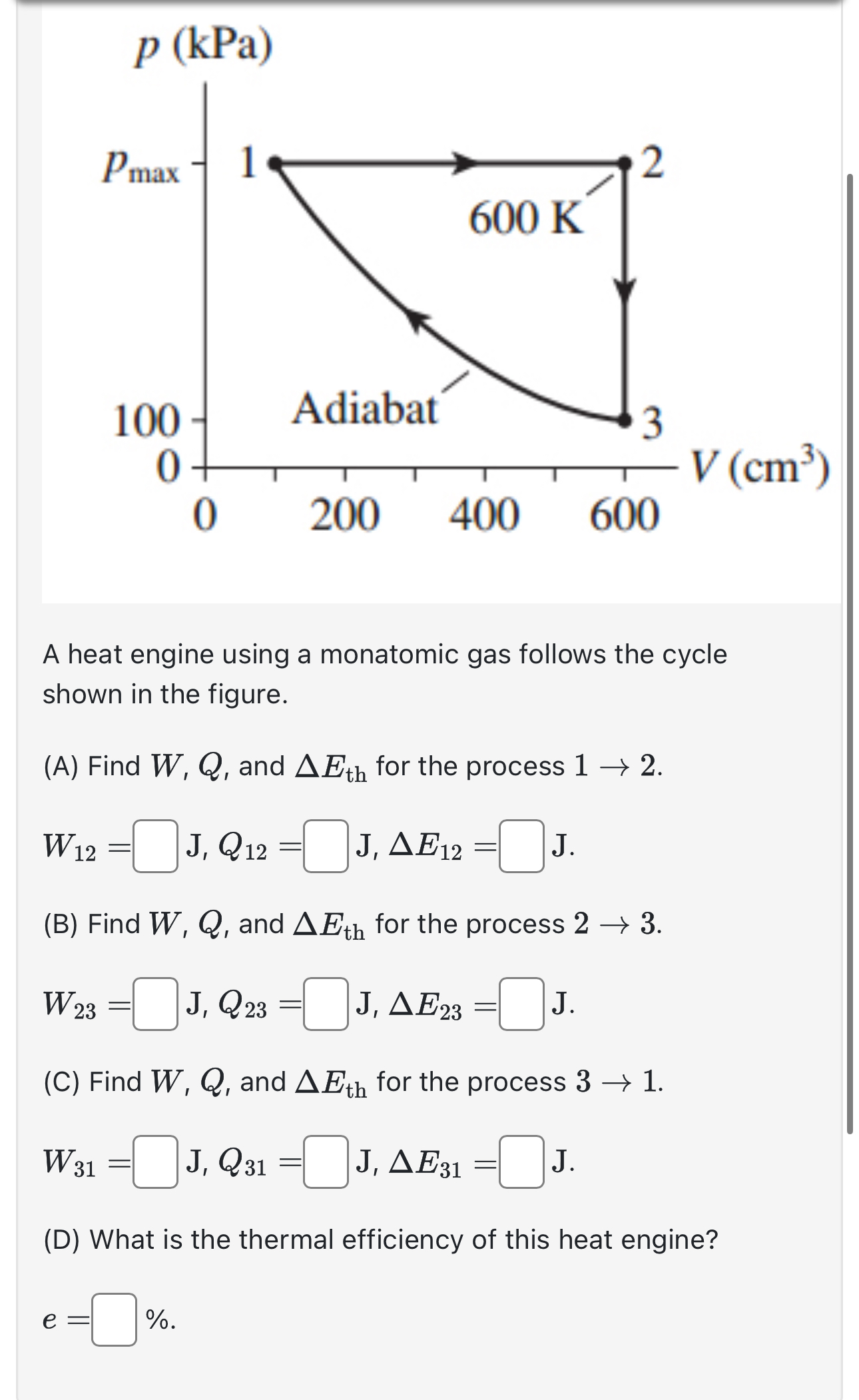 A heat engine using a monatomic gas follows the