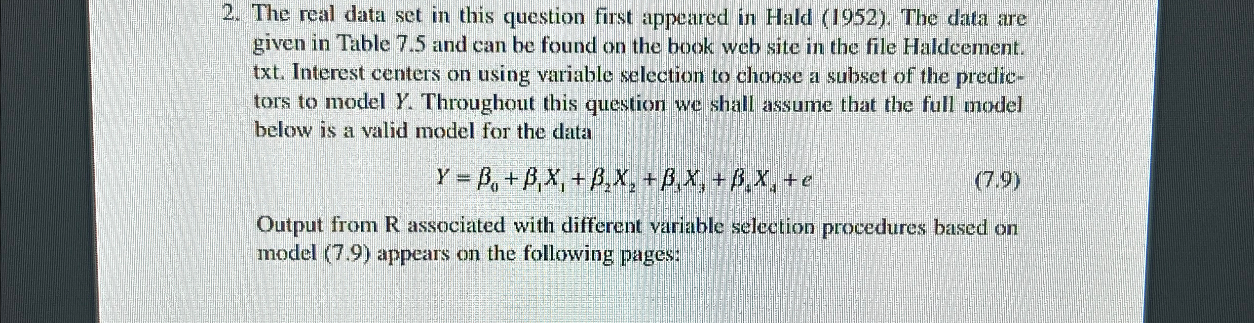 The real data set in this question first appeared