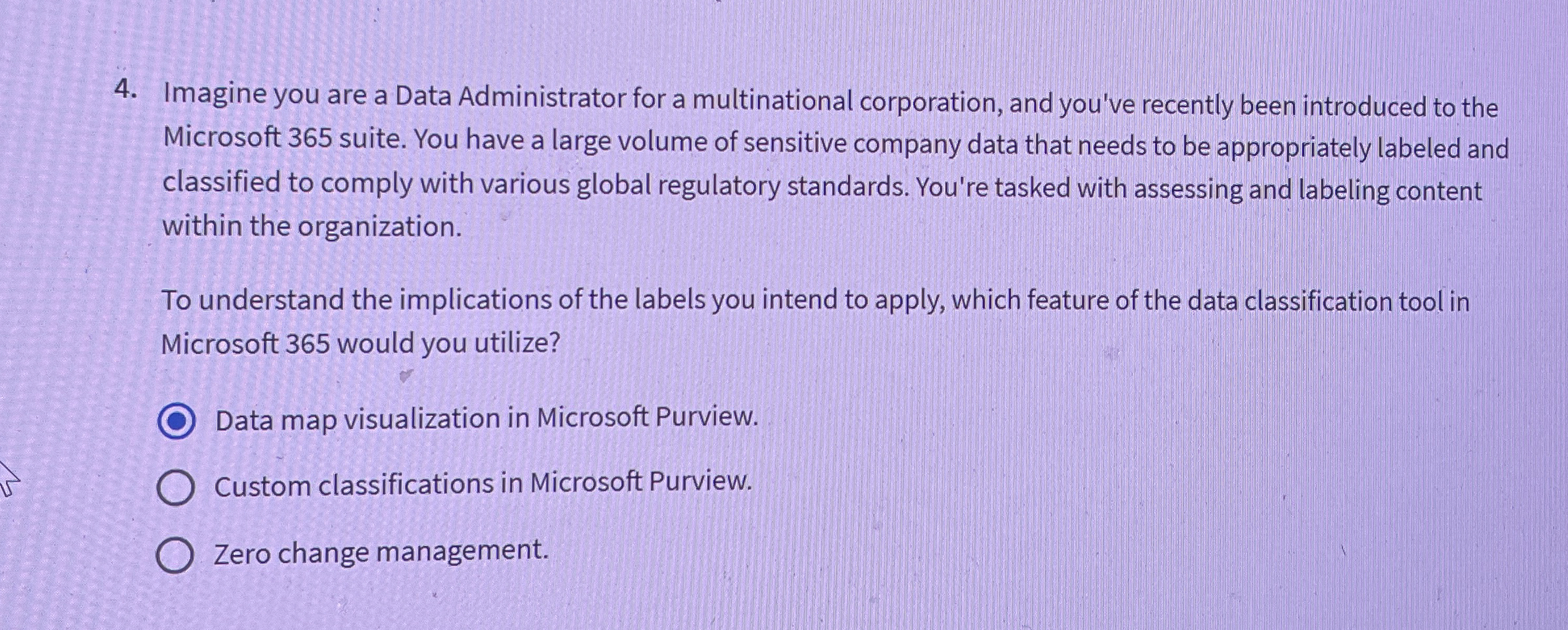 Imagine you are a Data Administrator for a