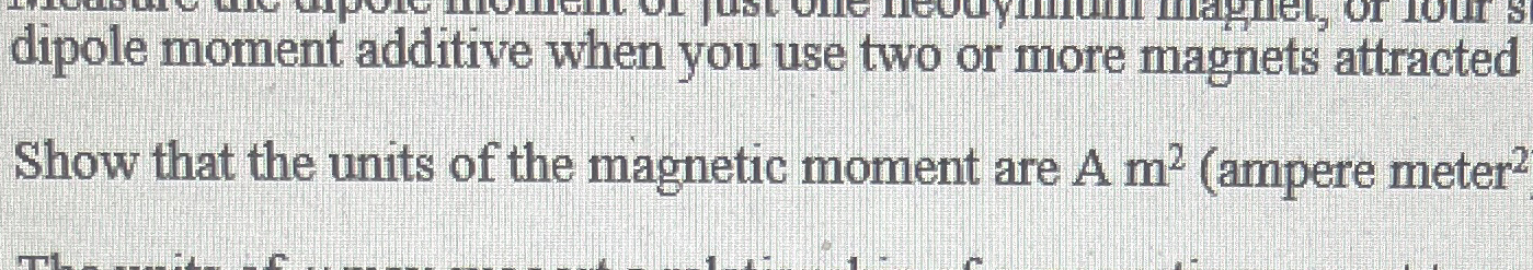 Show that the units of the magnetic moment are A