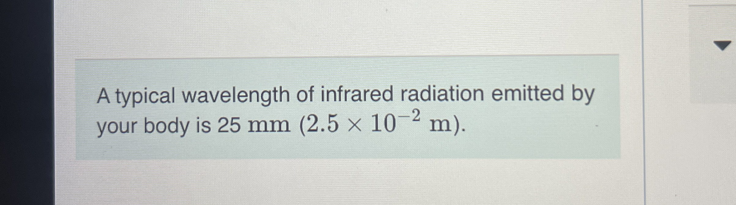 A typical wavelength of infrared radiation