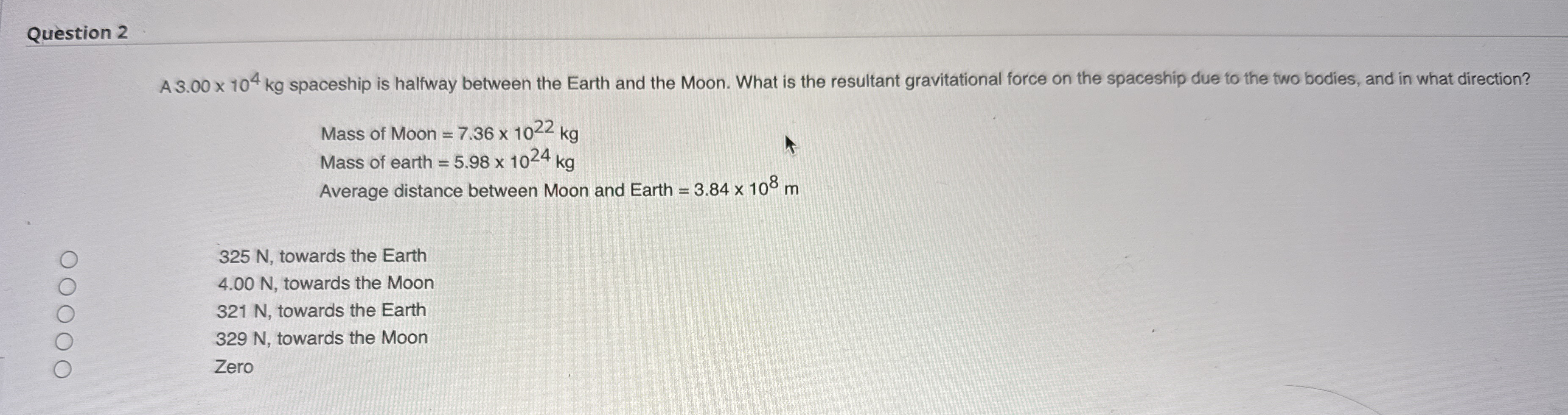 Question 2 A 3 . 0 0 1 0 4 k g spaceship is
