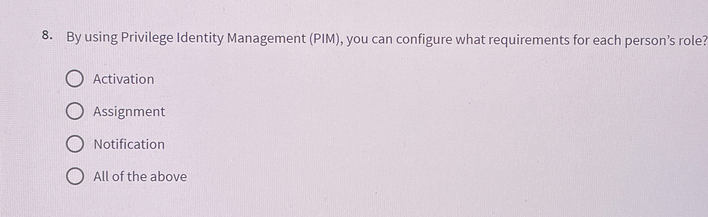 By using Privilege Identity Management ( PIM ) ,