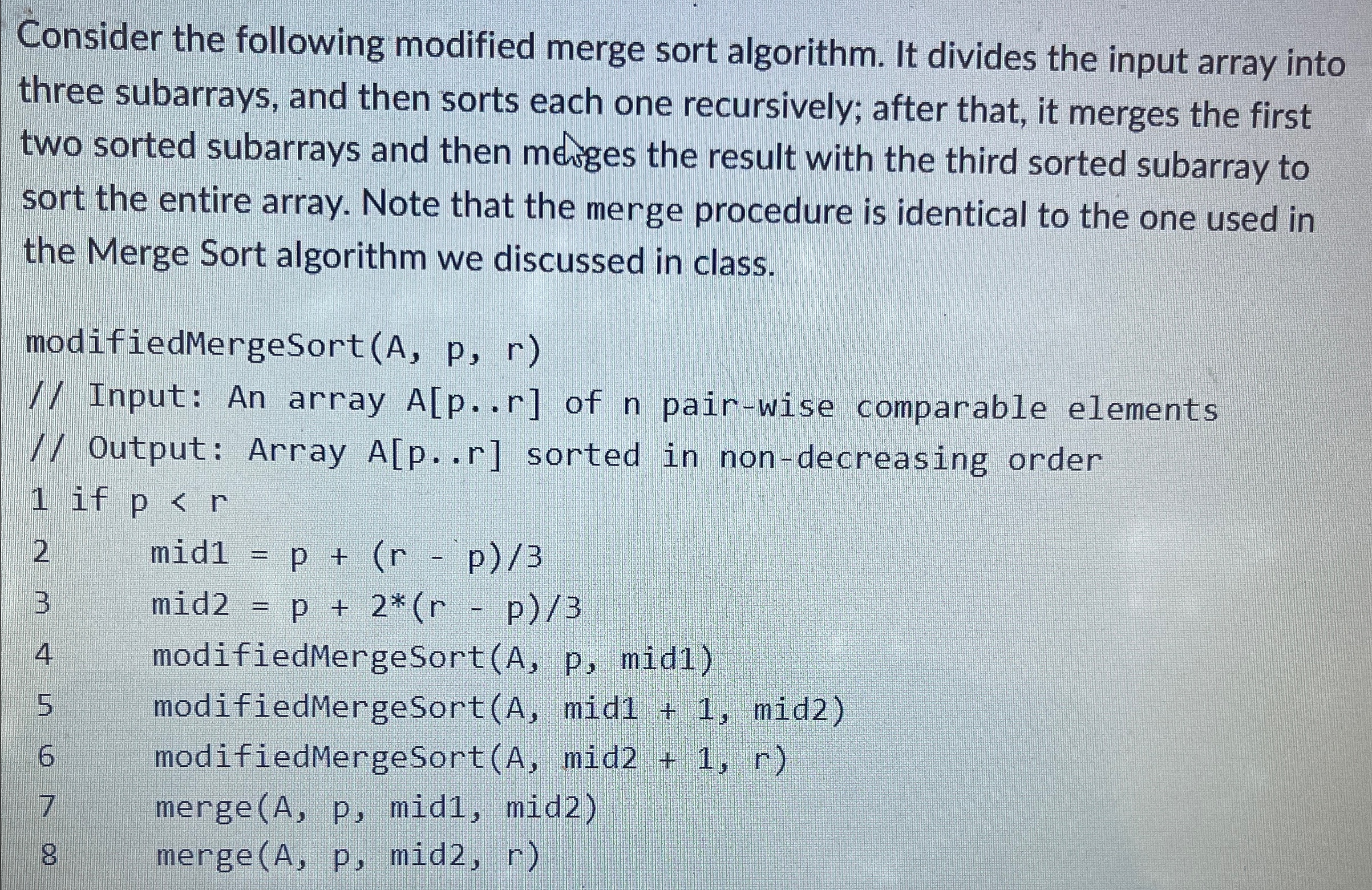 Consider the following modified merge sort