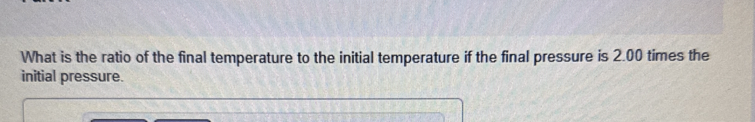 What is the ratio of the final temperature to the