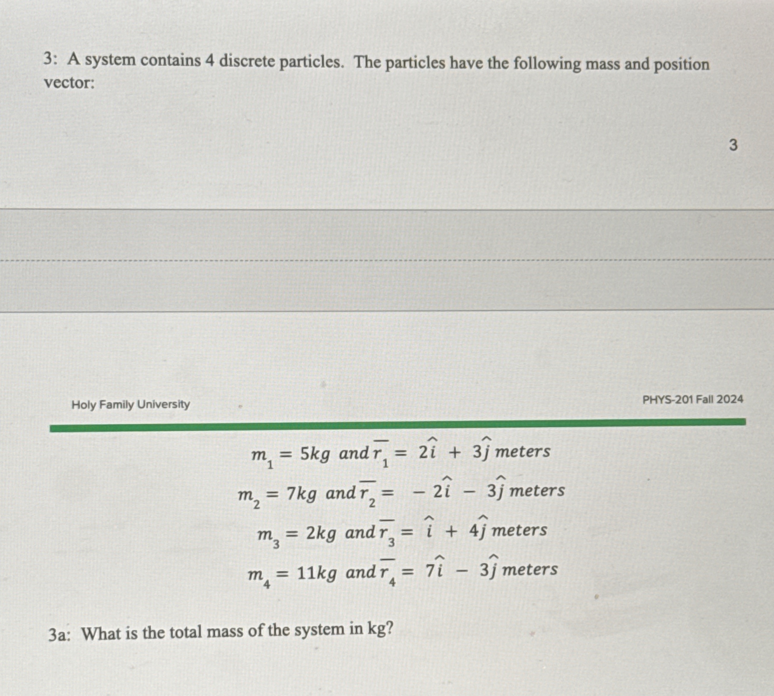 3 : A system contains 4 discrete particles. The