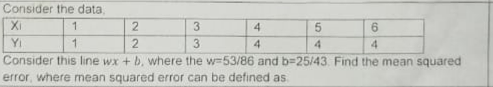 Consider the data, \ table [ [ x i , 1 , 2 , 3 ,