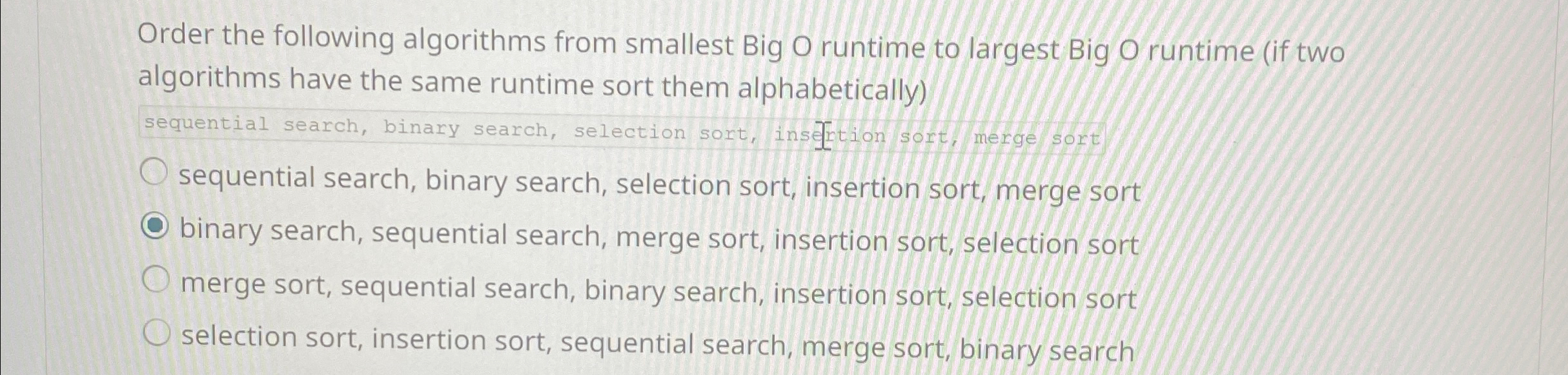Order the following algorithms from smallest Big