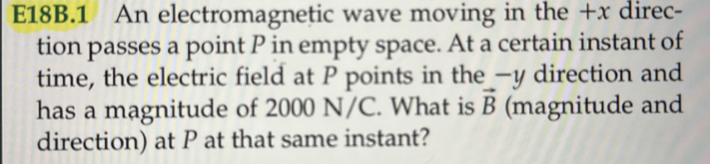 E 1 8 B . 1 An electromagnetic wave moving in the