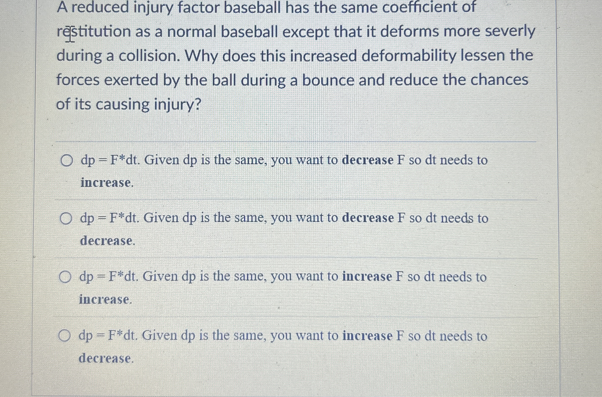 A reduced injury factor baseball has the same