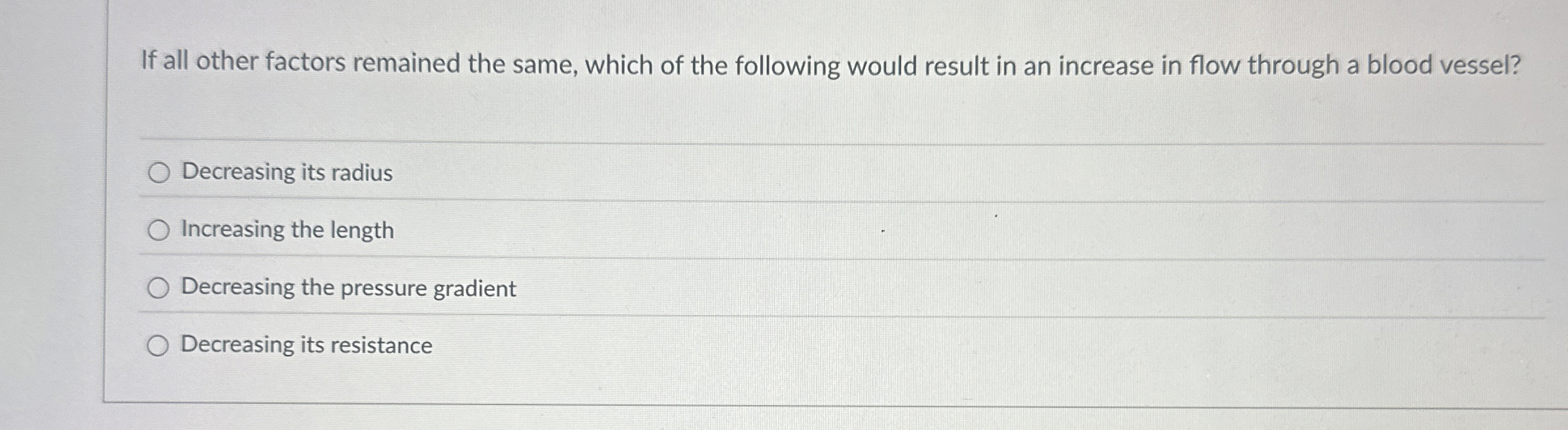 If all other factors remained the same, which of