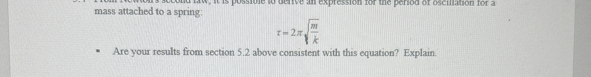mass attached to a spring: = 2 m k 2 Are your