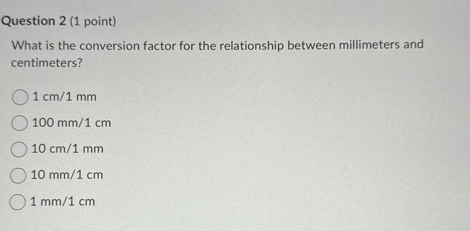 Question 2 ( 1 point ) What is the conversion