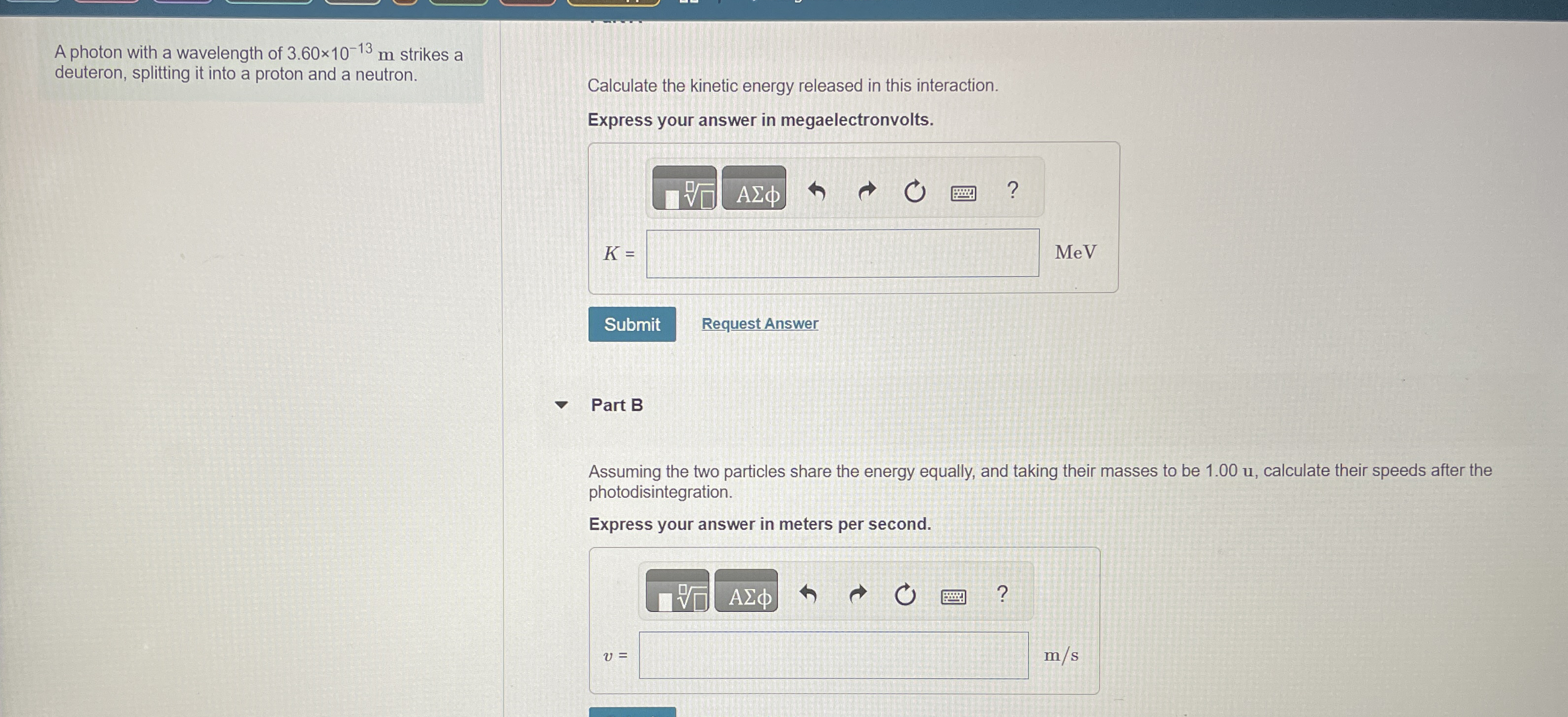 A photon with a wavelength of 3 . 6 0 1 0 - 1 3 m