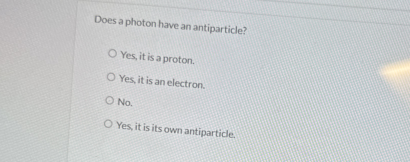 Does a photon have an antiparticle? Yes, it is a