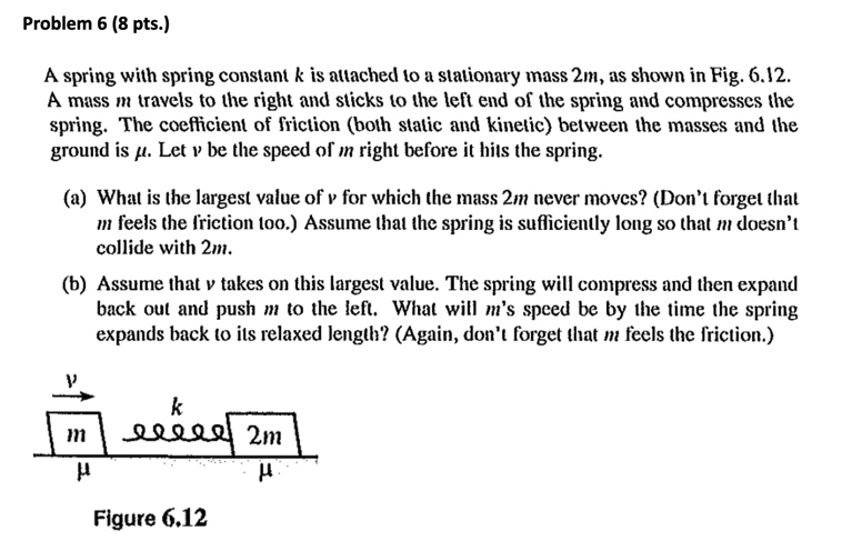 Problem 6 ( 8 pts . ) A spring with spring