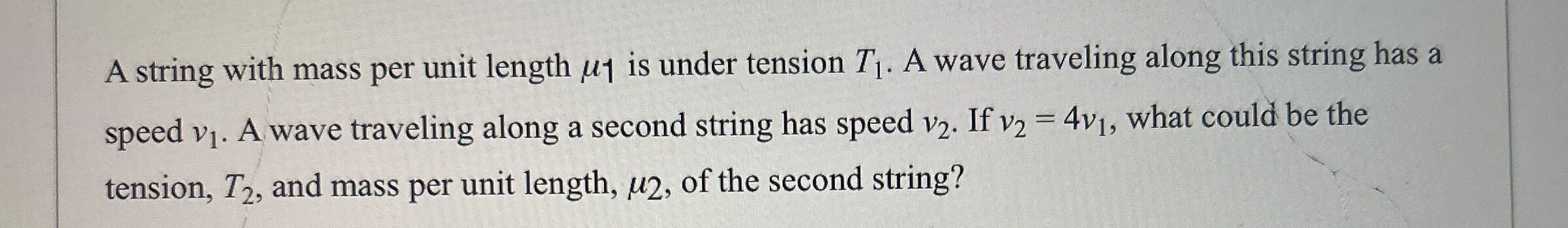 A string with mass per unit length 1 is under