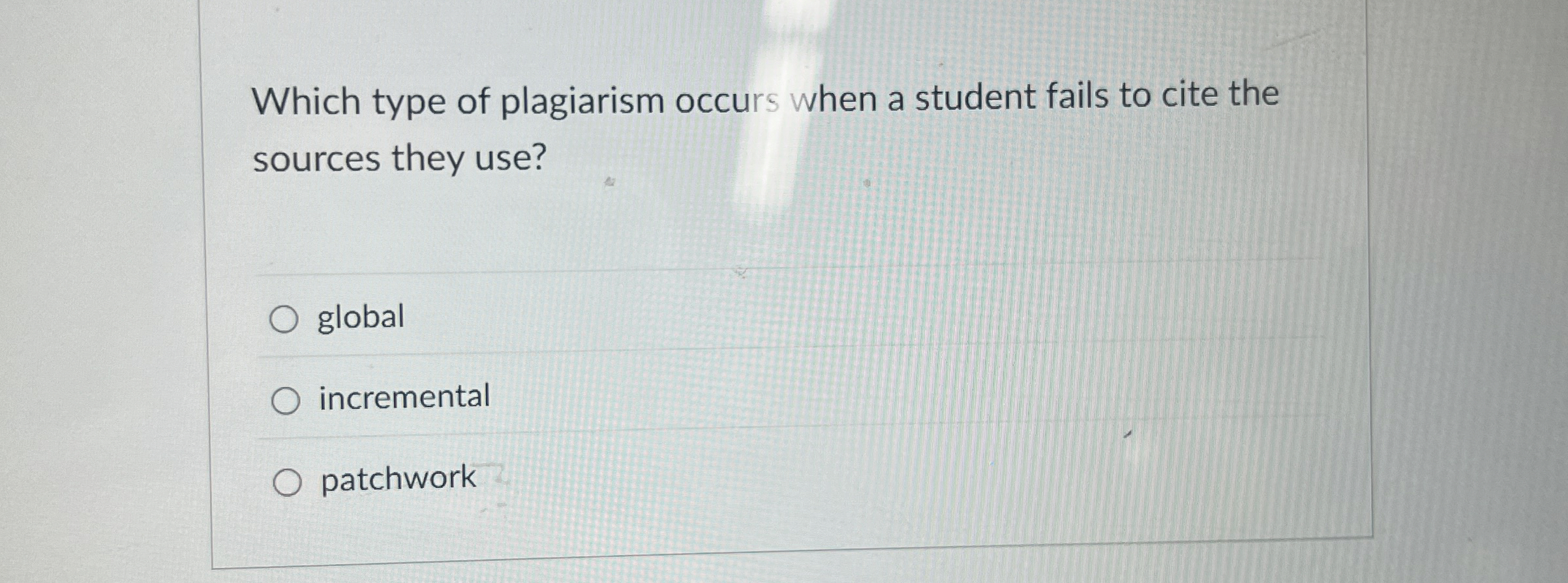 Which type of plagiarism occurs when a student