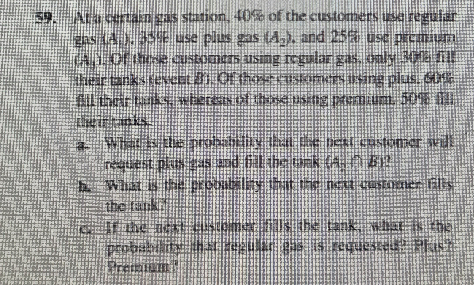 At a certain gas station, 4 0 % of the customers