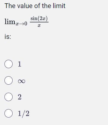 The value of the limit lim x 0 s i n ( 2 x ) x