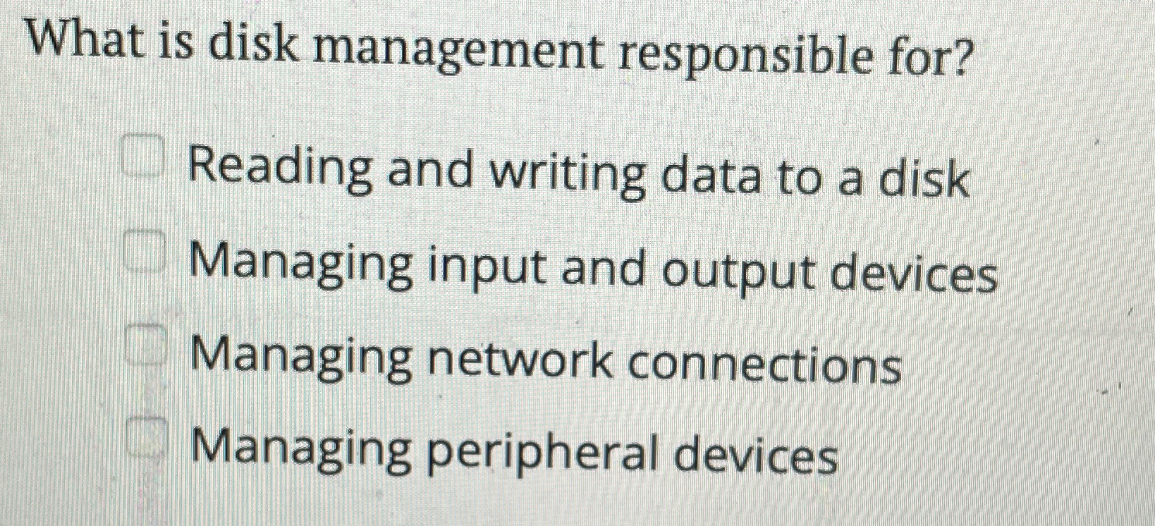What is disk management responsible for? Reading