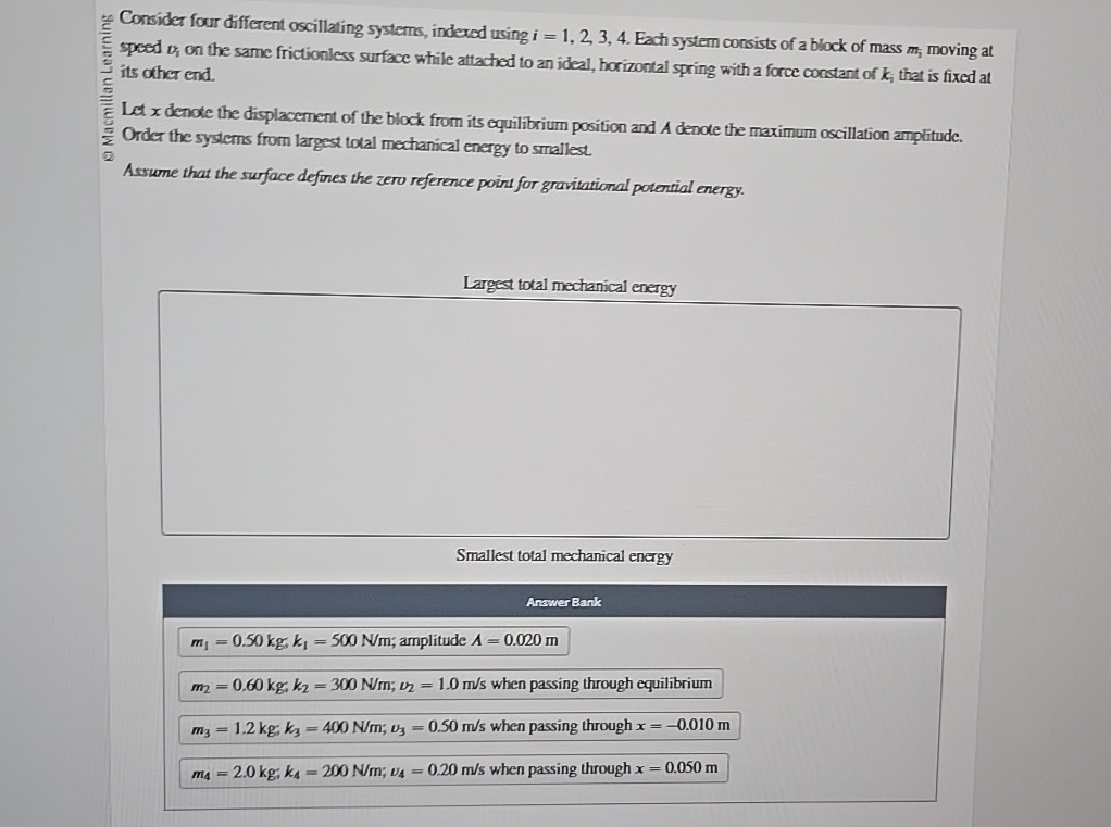 Consider four different oscillating systems,