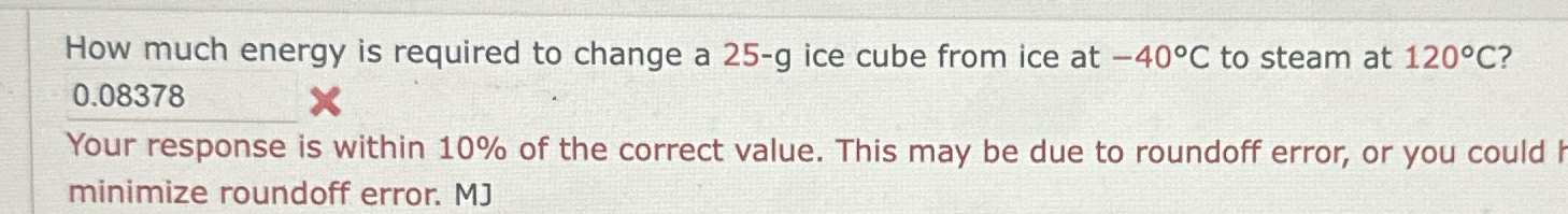 How much energy is required to change a 2 5 - g