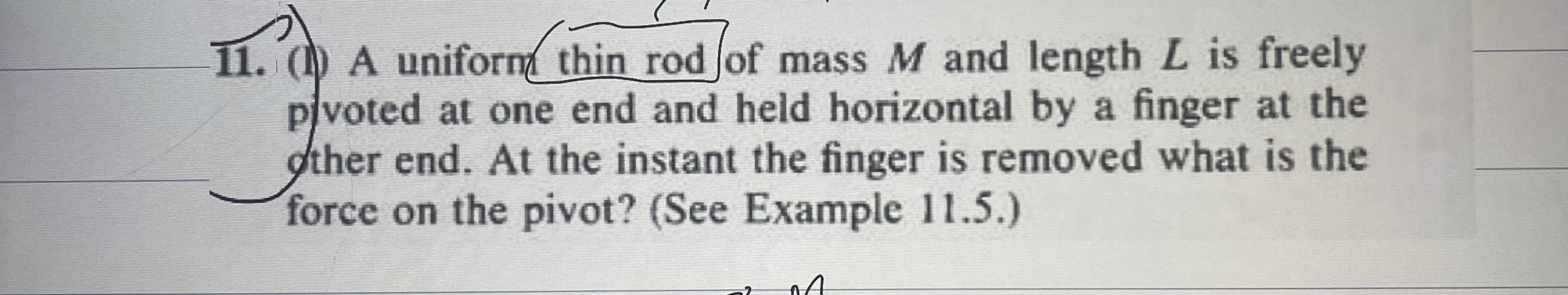 ( l ) A uniforn thin rod of mass M and length L