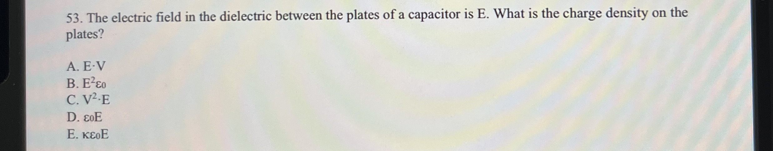 The electric field in the dielectric between the