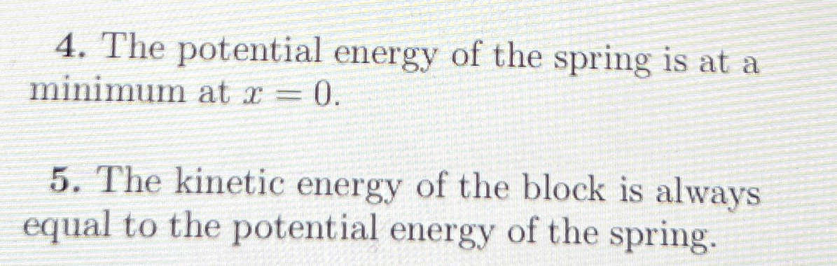 The potential energy of the spring is at a