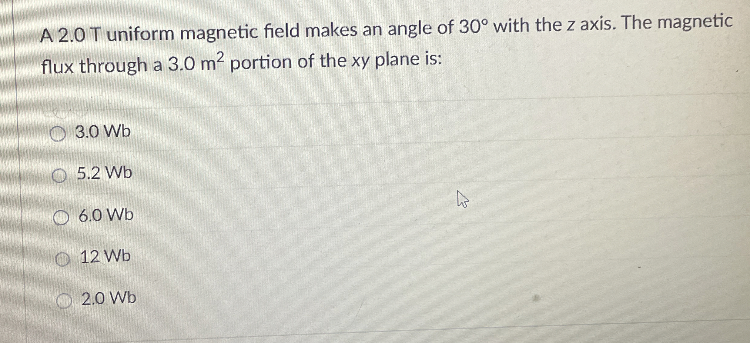 A 2 . 0 T uniform magnetic field makes an angle