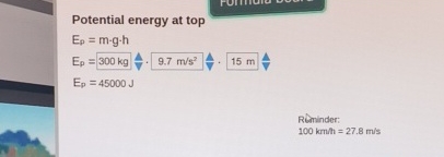 Potential energy at top E p = m * g * h E p = , *