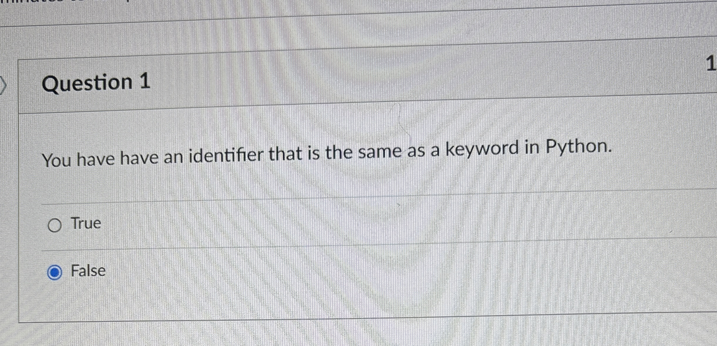 Question 1 You have have an identifier that is