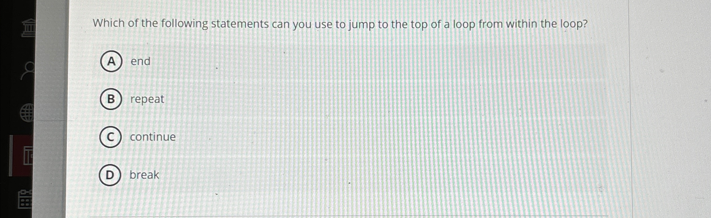 Which of the following statements can you use to