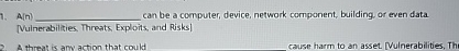 A [ blank ] can be a computer, device, network
