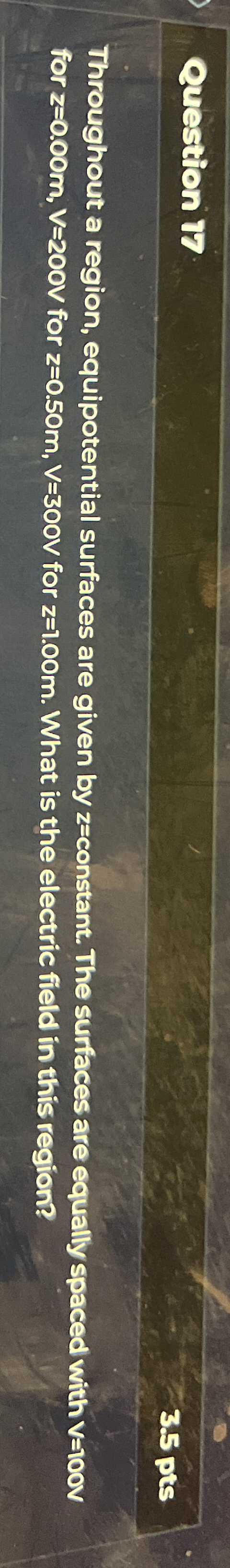 Question 1 7 3 . 5 pts Throughout a region,