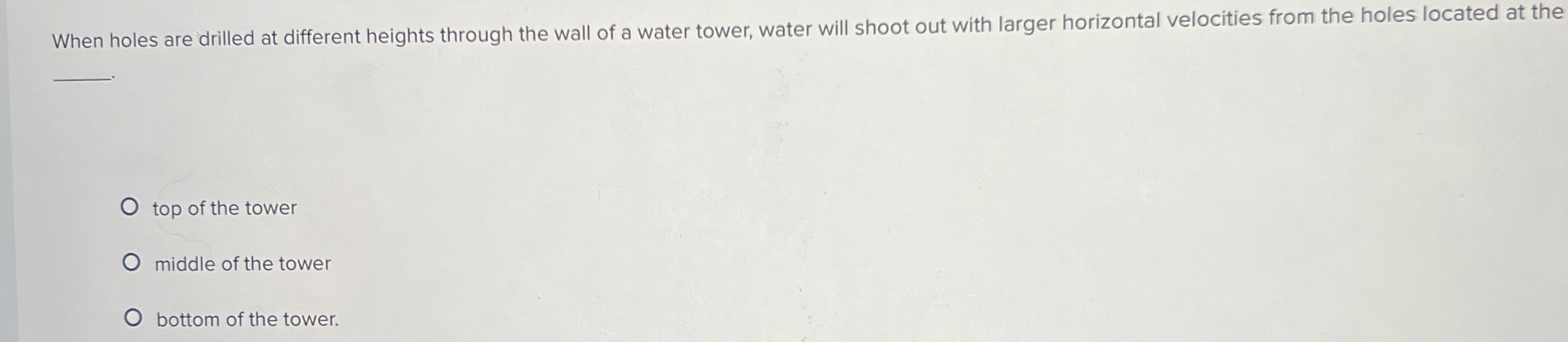 When holes are drilled at different heights