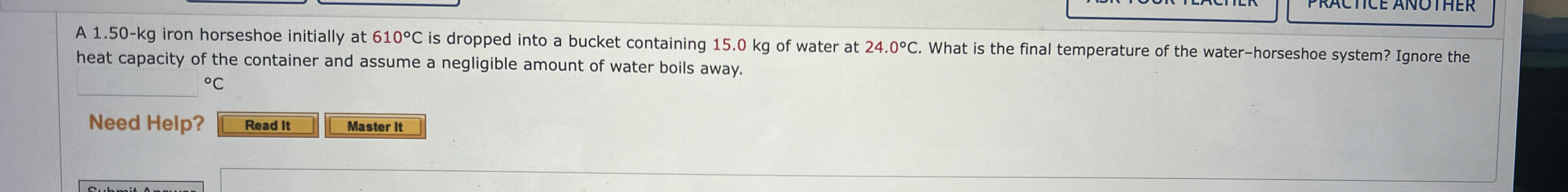 A 1 . 5 0 - k g iron horseshoe initially at 6 1 0