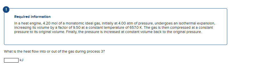 Required Information In a heat engine, 4 . 2 0