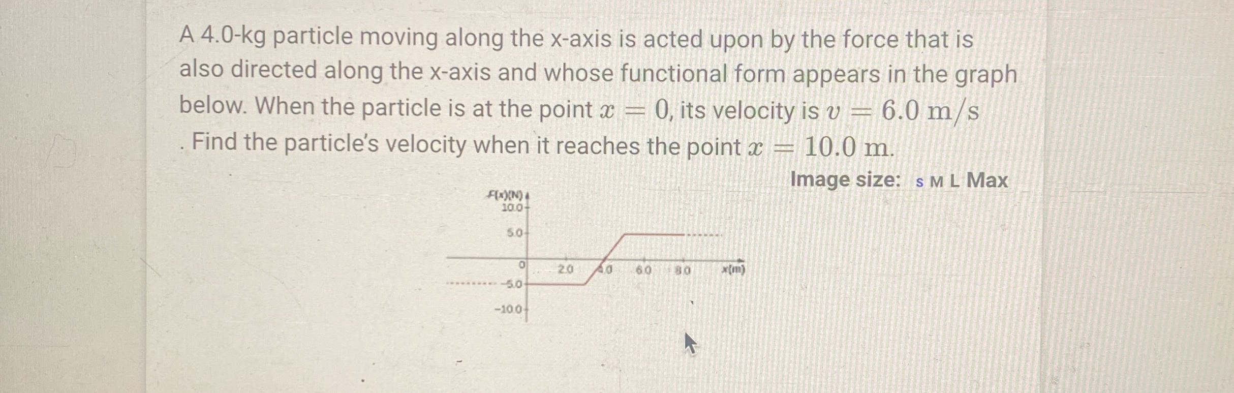 A 4 . 0 - k g particle moving along the x - axis