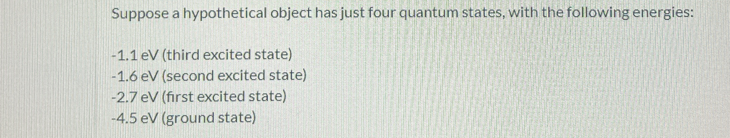 Suppose a hypothetical object has just four