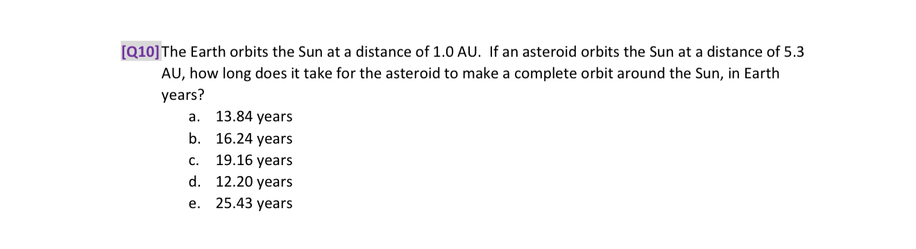 [ Q 1 0 ] The Earth orbits the Sun at a distance